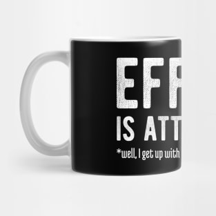 Effort is Attractive 5 Mug